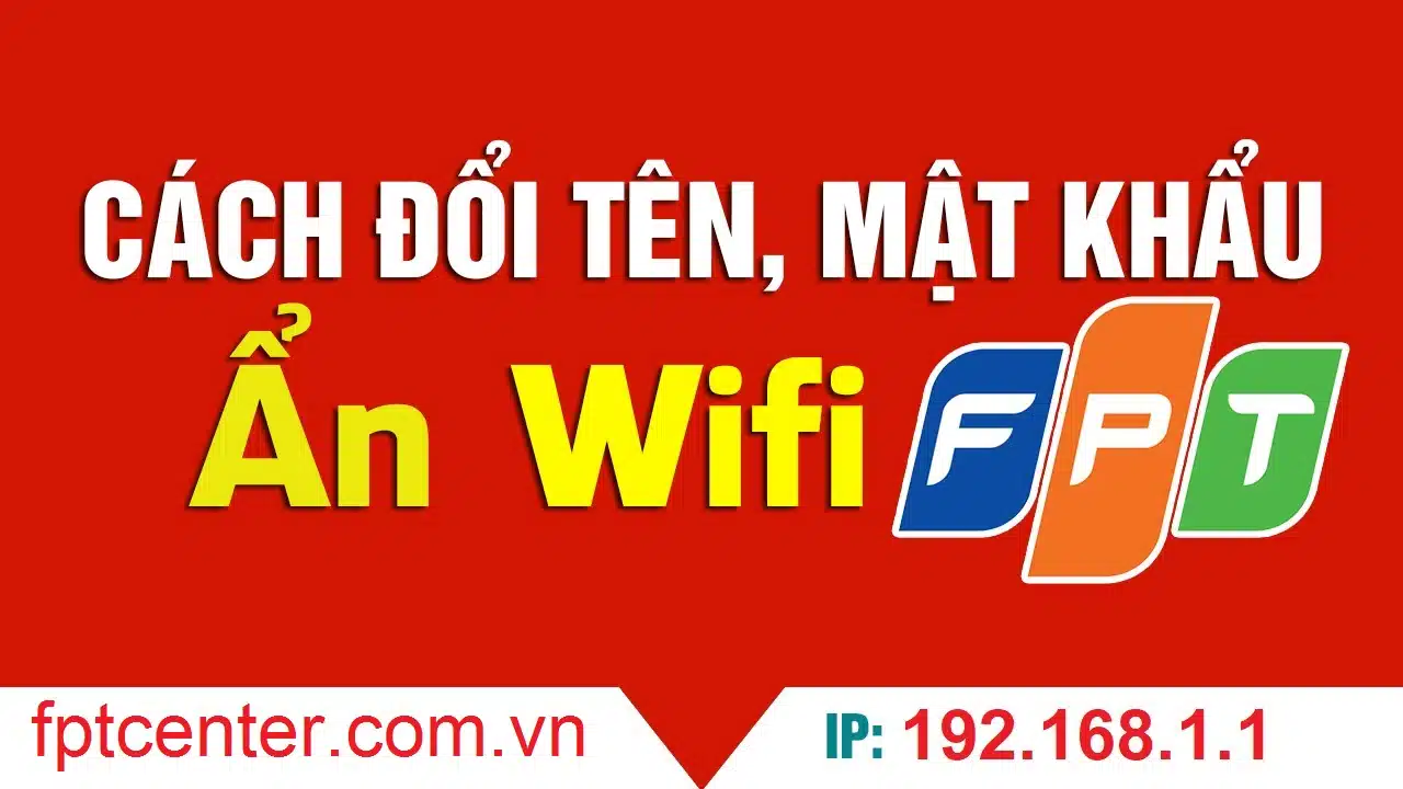 Hướng dẫn cách đổi mật khẩu wifi