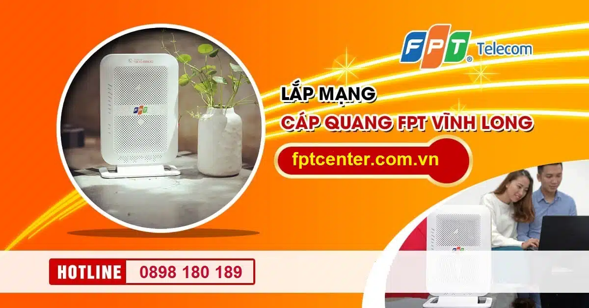 Lắp Mạng FPT Vĩnh Long