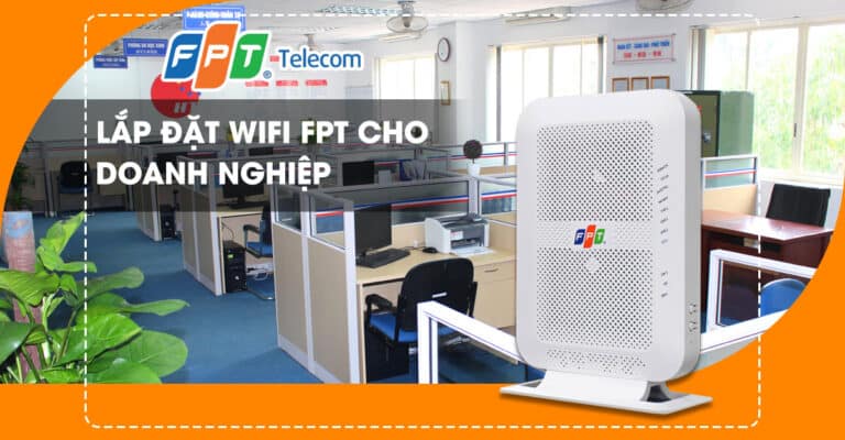 Lắp đặt wifi FPT Danh Nghiệp