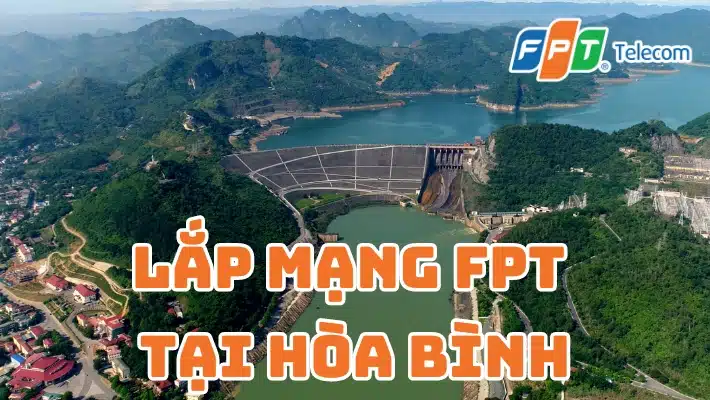 Lắp Mạng FPT Hòa Bình