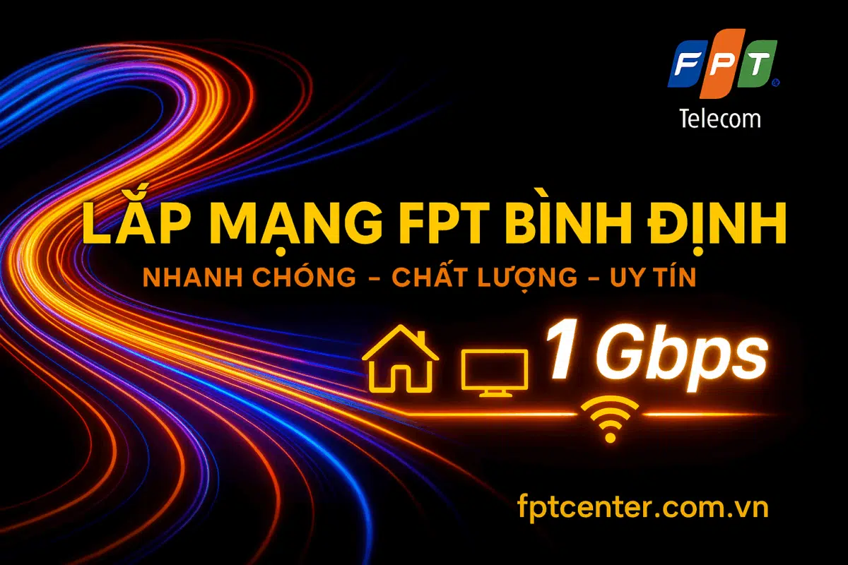 Lắp mạng FPT Bình Định tốc độ cao 1Gbps, đường truyền ổn định, hỗ trợ kỹ thuật tận nơi. Đăng ký Internet FPT tại fptcenter.com.vn hoặc gọi 0898 180 189 để được tư vấn và lắp đặt nhanh chóng.
