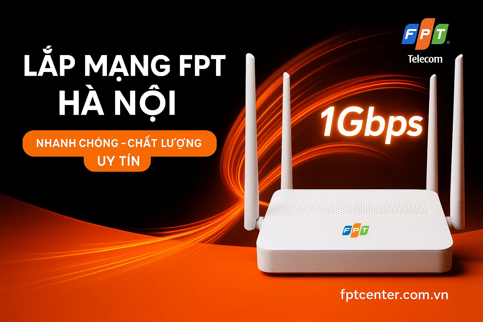 Lắp mạng FPT Hà Nội, Internet cáp quang tốc độ cao, ổn định, lắp đặt nhanh trong 24h, giá chỉ từ 180K/tháng.