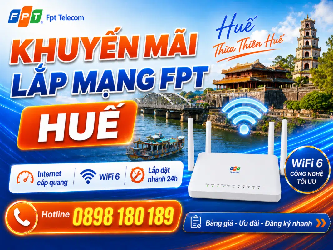 Khuyến mãi lắp mạng FPT Huế với Internet cáp quang WiFi 6, modem FPT, hotline 0898 180 189 và phong cảnh sông Hương, cầu Trường Tiền, chùa Thiên Mụ.