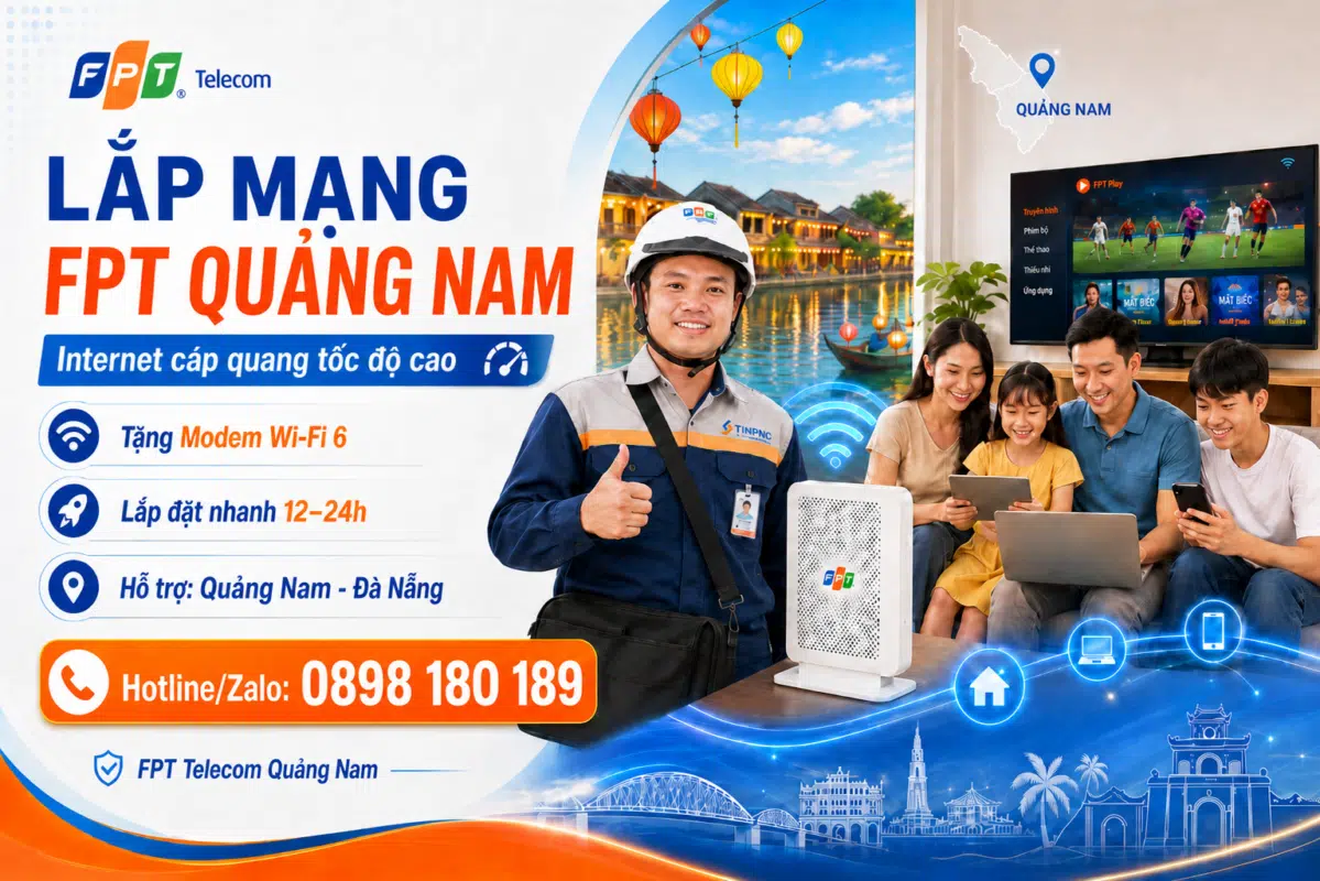 Banner lắp mạng FPT Quảng Nam - Đà Nẵng với ưu đãi modem Wi‑Fi 6, lắp đặt nhanh 12–24h và hotline 0898 180 189.