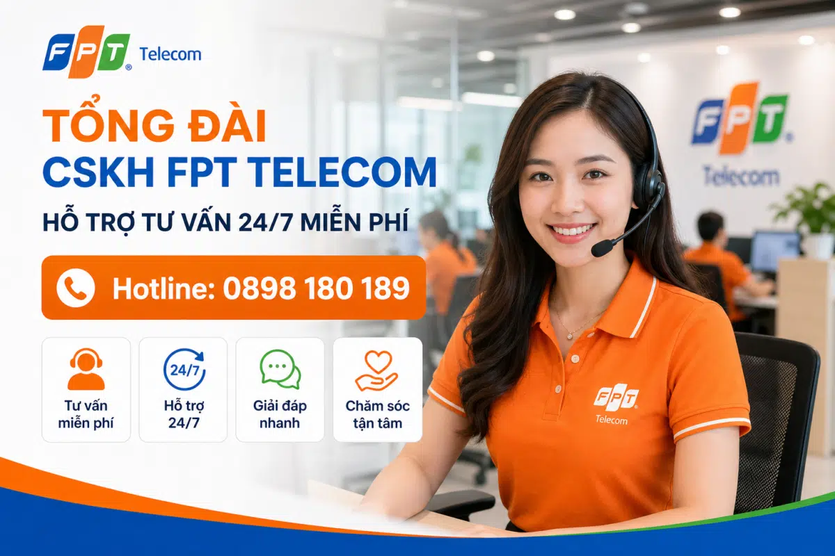 Số điện thoại tổng đài CSKH FPT Telecom hỗ trợ tư vấn và báo hỏng mạng 24/7