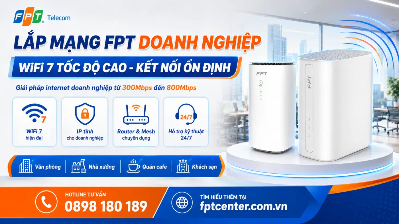 Banner lắp mạng FPT doanh nghiệp WiFi 7 sử dụng modem FPT hiện đại, phù hợp cho văn phòng, công ty, showroom, nhà hàng và khách sạn cần kết nối ổn định, tốc độ cao và hỗ trợ kỹ thuật chuyên nghiệp.