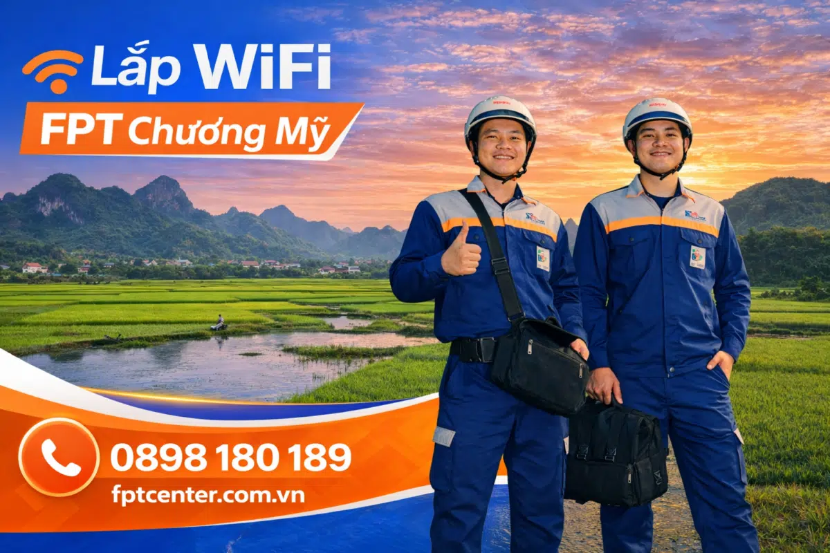 Dịch vụ lắp mạng WiFi FPT tại huyện Chương Mỹ Hà Nội uy tín và nhanh chóng