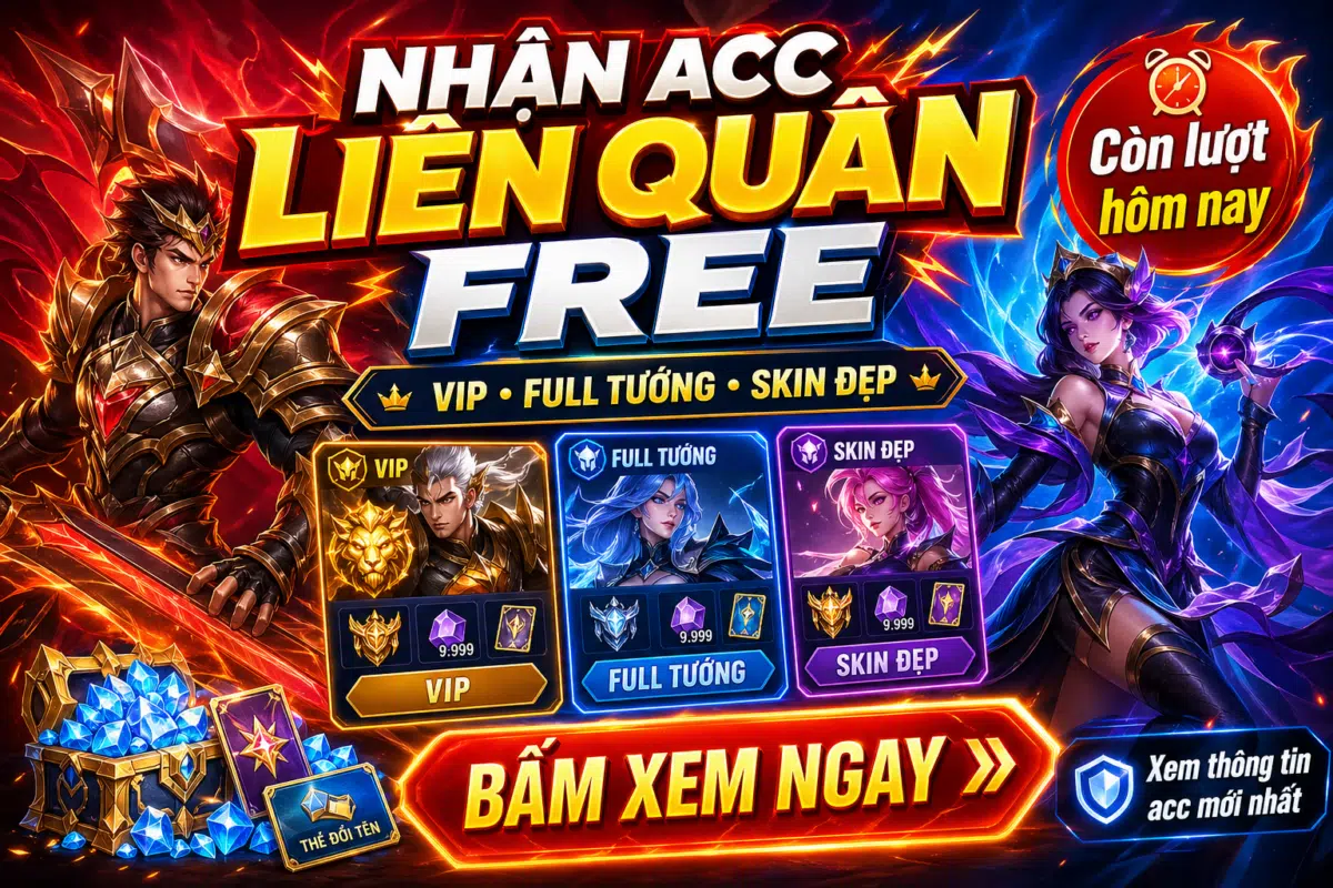 Bấm nhận ngay Acc Liên Quân Free VIP, full tướng, full skin đẹp nhất. Cập nhật danh sách tài khoản miễn phí còn lượt nhận hôm nay.