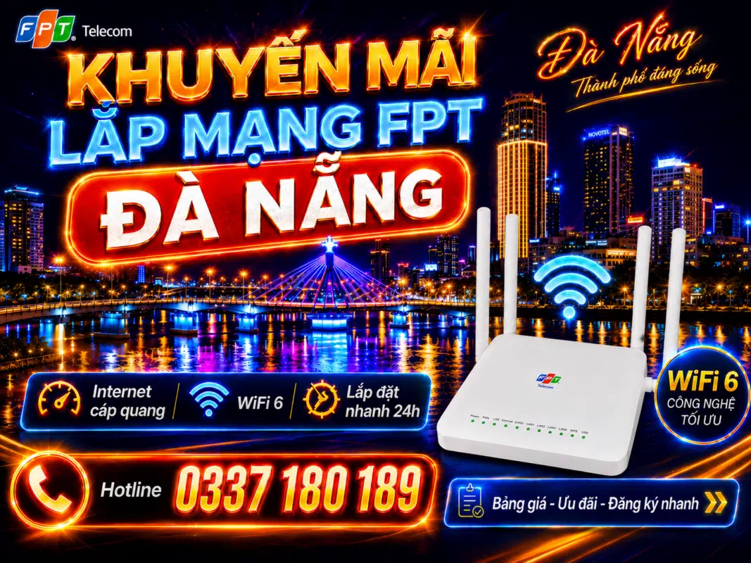 Khuyến mãi lắp mạng FPT Đà Nẵng với Internet cáp quang WiFi 6, modem FPT, lắp đặt nhanh 24h, hotline 0337 180 189 và cảnh sông Hàn cầu Rồng.