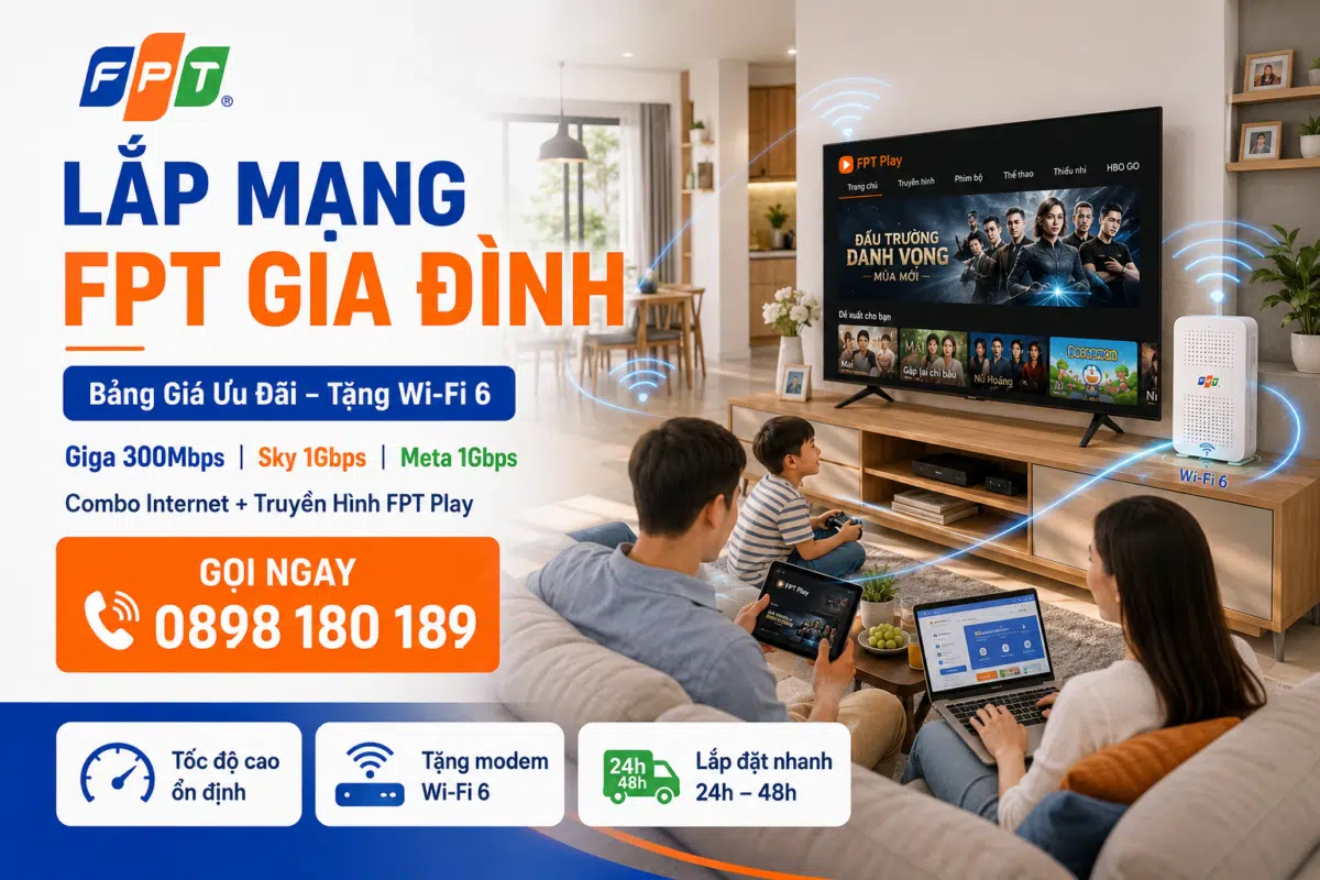Hình ảnh minh họa dịch vụ lắp mạng FPT gia đình với Internet cáp quang tốc độ cao, tặng modem Wi-Fi 6, combo truyền hình FPT Play và các gói cước Giga, Sky, Meta.