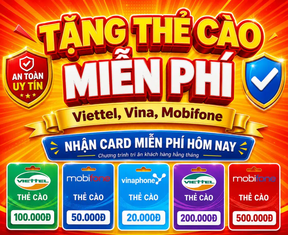 Tặng thẻ cào miễn phí Viettel, Vina, Mobifone trong chương trình tri ân khách hàng hằng tháng