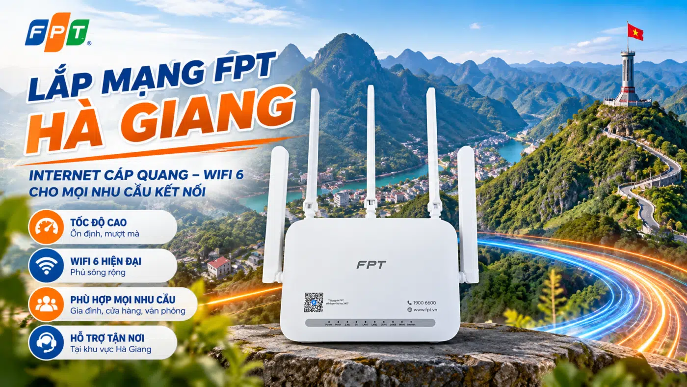 Lắp mạng FPT Hà Giang với modem WiFi 6 và Internet cáp quang