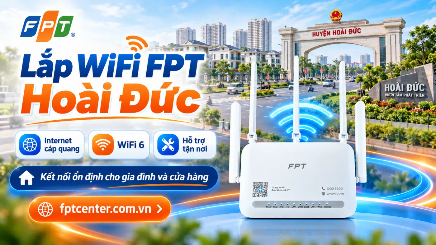 Lắp WiFi FPT Hoài Đức Hà Nội cho gia đình và cửa hàng