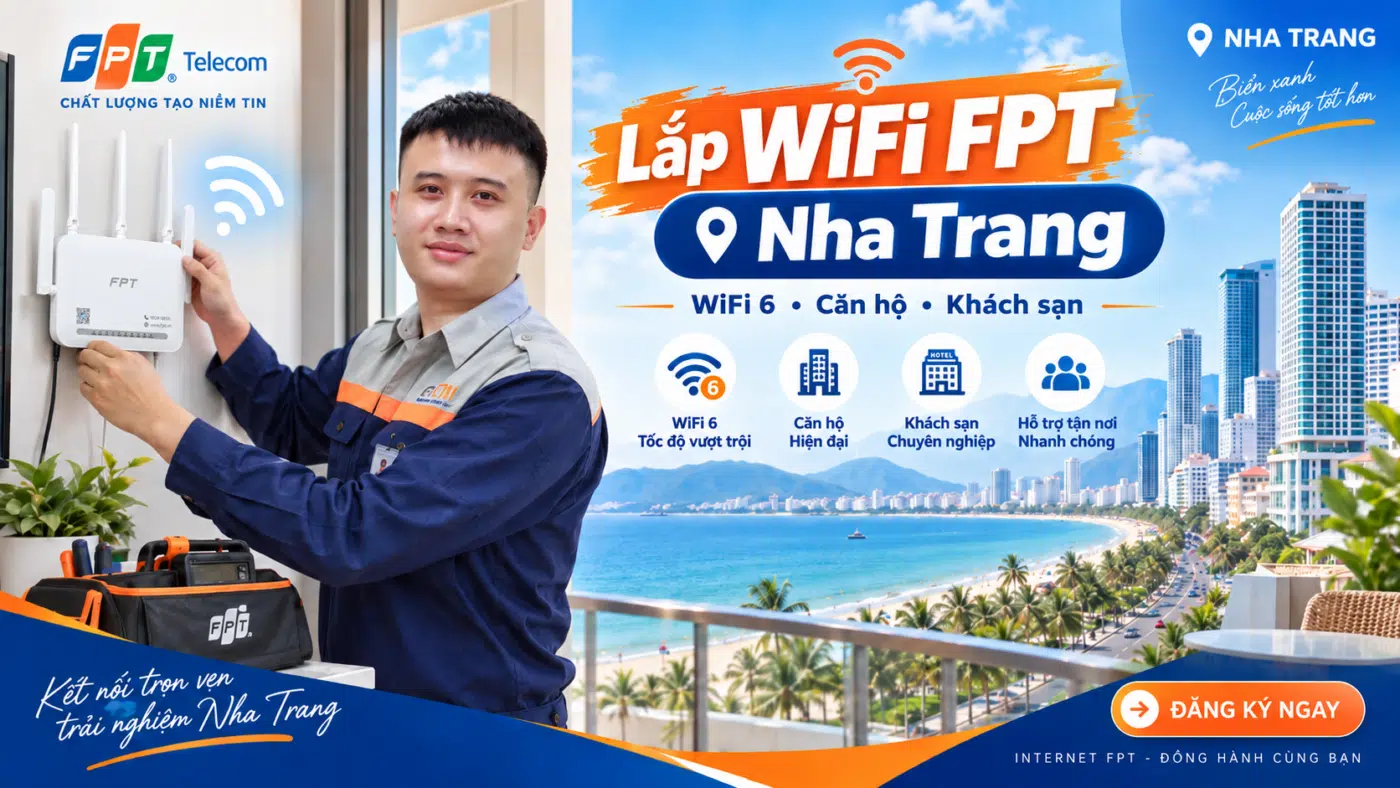 Kỹ thuật lắp WiFi FPT Nha Trang với modem WiFi 6 cho nhà ở, căn hộ và khách sạn tại Khánh Hòa.